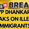 VP Dhankhar Warns Against Illegal Immigration Says  India Must Prevent Demographic Disruption