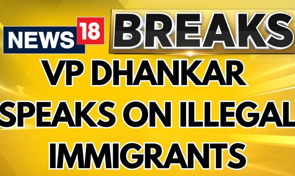 VP Dhankhar Warns Against Illegal Immigration Says  India Must Prevent Demographic Disruption