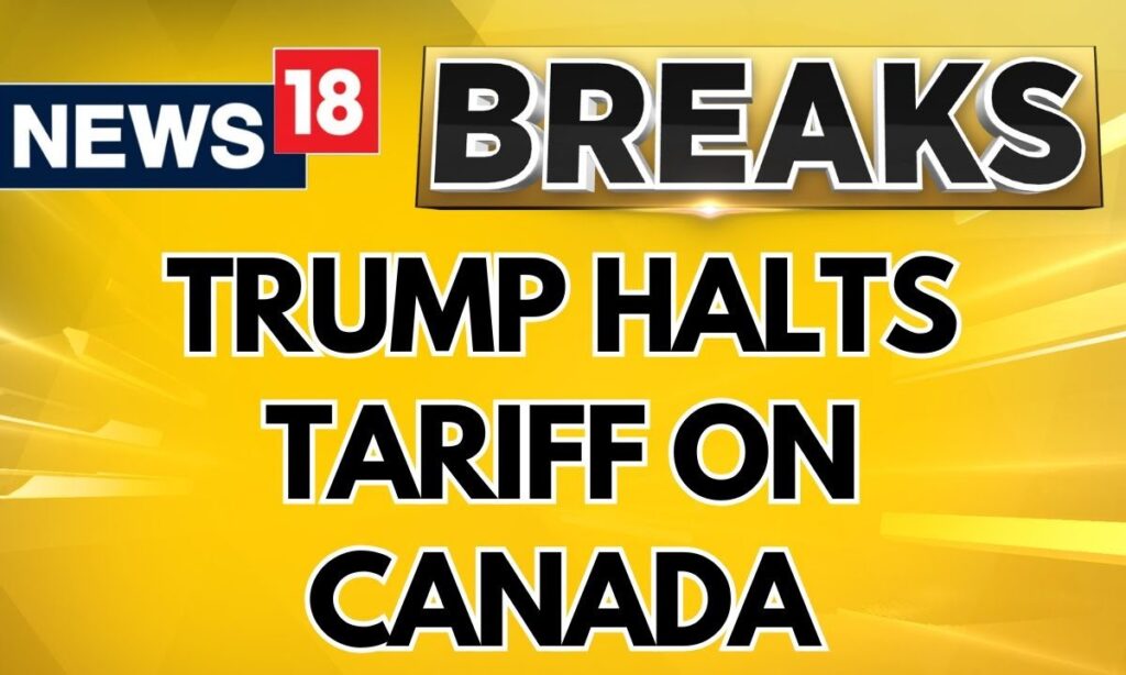 US President Donald Trump Halts Tariff On Mexico, Canada For 30 Days | Trump Tariff | News18