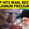 Trump Signs Executive Order To Impose 'Maximum Pressure On Iran' | Trump Latest News | N18G