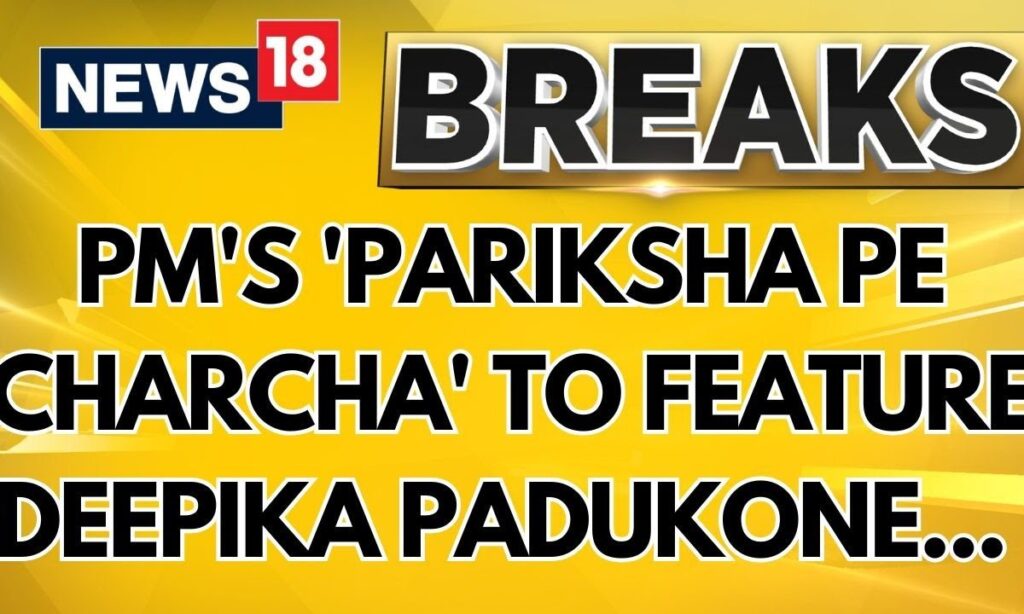 Deepika Padukone, Sadhguru, Vikrant Massey & Others To Join PM Modi in Pariksha Pe Charcha 2025