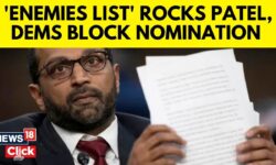 Trump's FBI Nominee Kash Patel's Senate Confirmation: 'Enemies List’ Rocks Vote Delayed | N18G