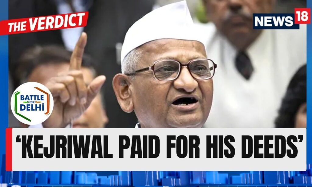 Arvind Kejriwal Paid For His Deeds: Anna Hazare, Social Activist | Delhi Elections Results | News18