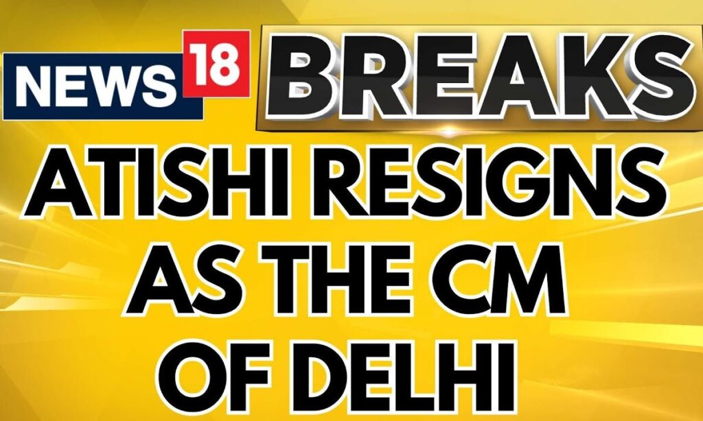 Delhi Elections 2025 | Atishi Resigns As The Chief Minister Of Delhi | Delhi News Today | News18