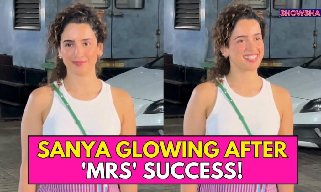 Sanya Malhotra Radiates Happiness As Her Film 'Mrs' Garners Rave Reviews From Fans & Critics | WATCH