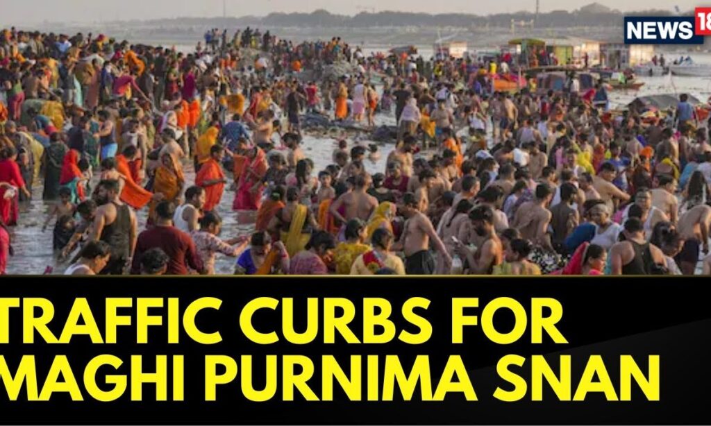 Kumbh 2025 | Traffic Curbs Announced For Maghi Purnima Snan At Maha Kumbh Mela2025 | News18