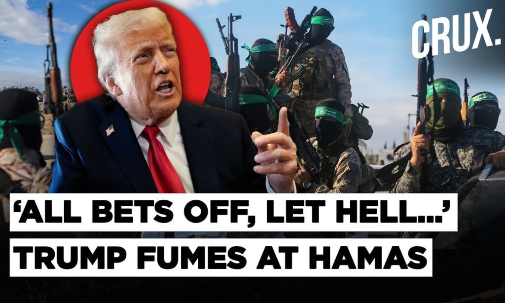 ‘Just Warning’ Says Hamas After Trump Warns To ‘Cancel’ Gaza Deal, Demands All Hostages Be Freed By…