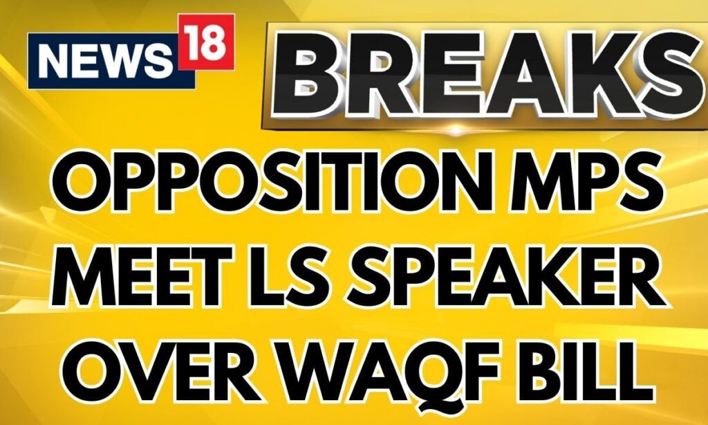 Opposition MPs Meet LS Speaker & RS Chairman: Waqf Bill Dissent Notes Row | Parliament News Today