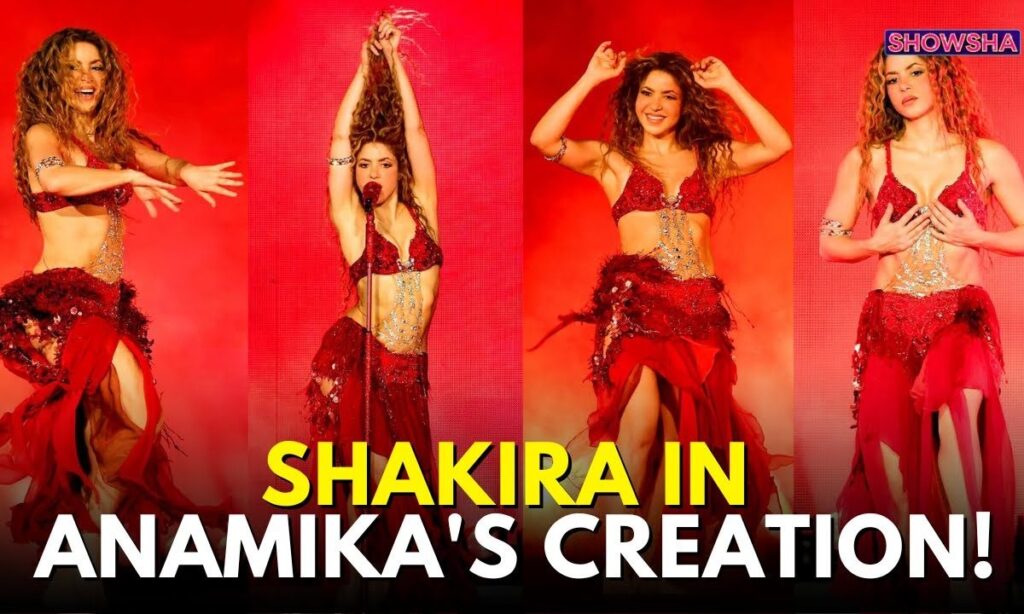 Shakira Kicks Off World Tour In Custom Anamika Khanna | Hollywood Stars Who Chose Indian Designers