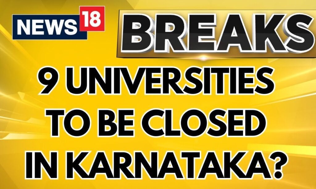 Karnataka Government May Shut Down 9 Of 10 State Universities Approved Under BJP Rule | News18