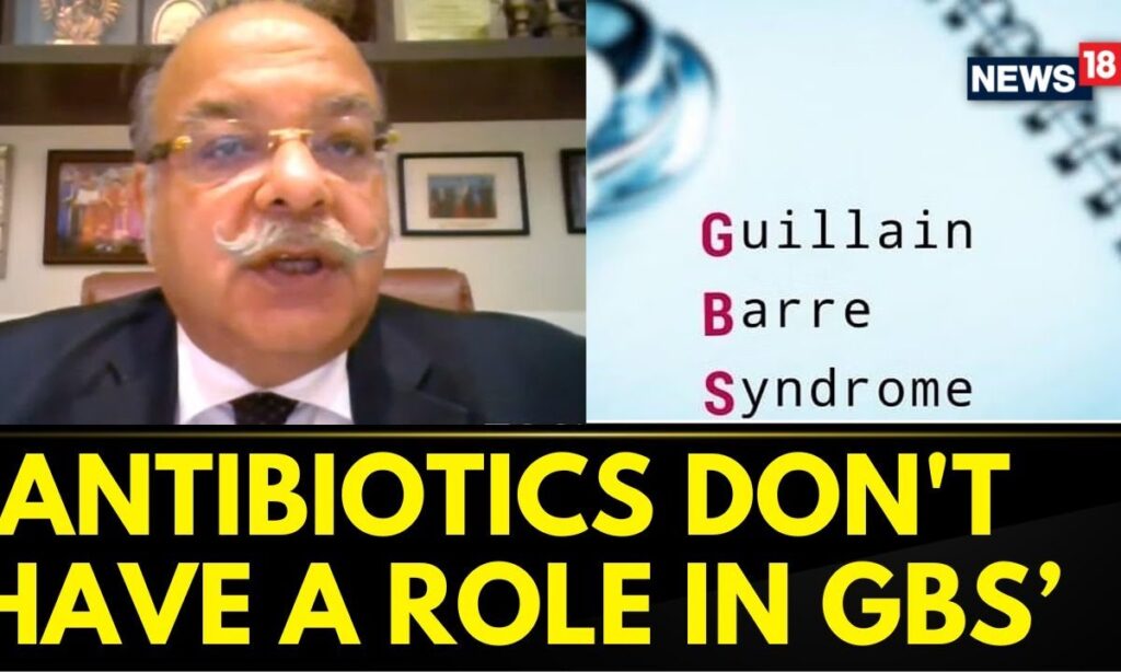 Antibiotics Don't Have A Role In GBS Treatment: Prof. Dr. Sanjeev Bagai | GBS Treatment | News18