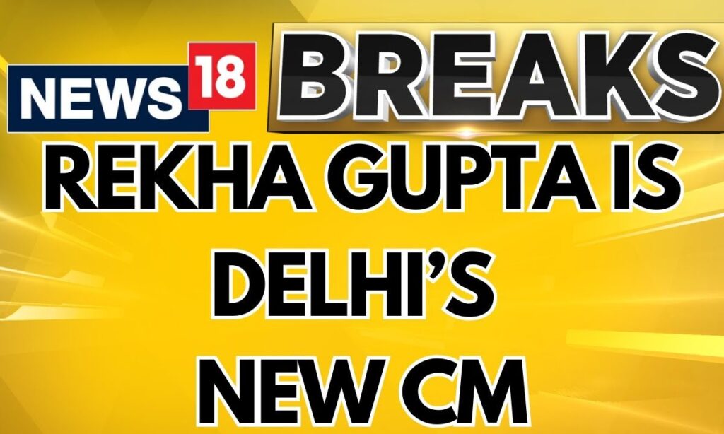 Delhi CM News | Rekha Gupta Becomes The New Chief Minister Of Delhi | BJP | Delhi News | News18