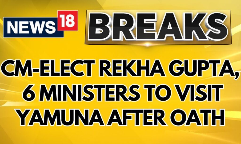 CM-Elect Rekha Gupta, 6 Ministers To Visit Yamuna After Taking Oath | Delhi CM Oath Taking | News18