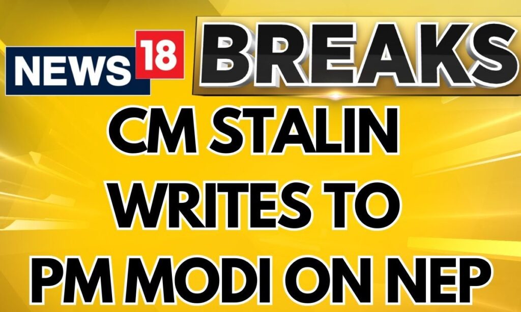 Massive Chaos Over National Education Policy In Tamil Nadu; CM Stalin Writes To PM Modi | News18