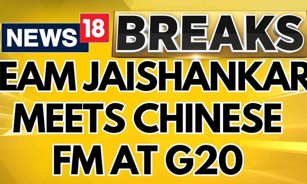 G20 Meeting | EAM S Jaishankar Meets Chinese FM Wang On The Sidelines Of G20 Meeting | News18