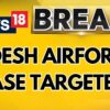 Miscreants Attack Bangladesh Air Force Base In Cox's Bazar | Bangladesh News Today | News18