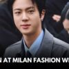 BTS's Jin Arrives In Style For Milan Fashion Week - ARMYs Go Wild!