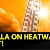 Kerala Weather Update |Temperatures Are Soaring And IMD Has Issued A Warning For Heatwave Conditions