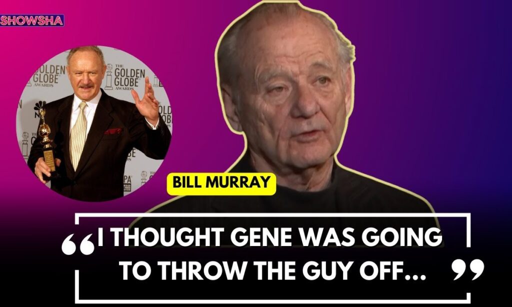 Gene Hackman's Death: Bill Murray Remembers The Actor With A Heartfelt On-Set Story | WATCH | N18G