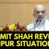 Union Minister Amit Shah Reviews Security Situation In Manipur | Manipur | Home Minister Amit Shah