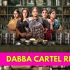 Dabba Cartel Review: An Engaging Mix Of Crime, Ambition & Female Camaraderie I WATCH