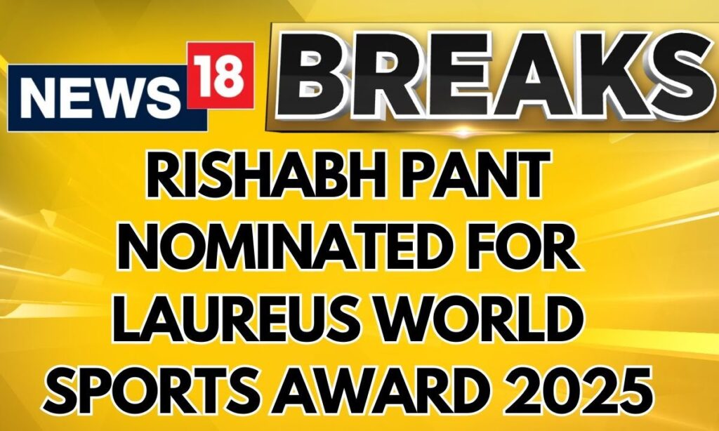 Rishabh Pant Nominated For Laureus World Comeback Of The Year Award | Cricket | Sports | News18