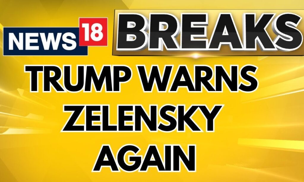 United States President Donald Trump Warns Ukrainian President Zelensky Again | English News