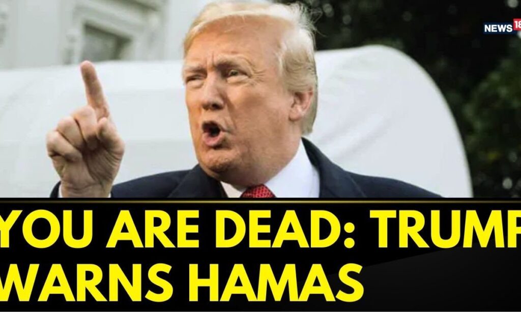 You Are Dead...: Trump Issues ‘Last Warning’ To Hamas To Release All Hostages | Gaza Ceasefire