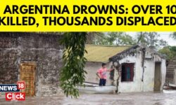 Argentina Floods | Many Dead And Hundreds Evacuated In Argentina Floods | Argentina | N18G