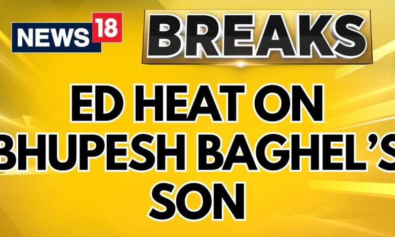 ED Source: Former Cm Bhupesh Baghel's Son Being Raided In Connection With Liquor Policy Case