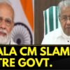 Kerala CM Pinarayi Vijayan slams Modi government on Kerala Funding | Pinarayi Vs Modi | News18