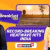 Climate Change And Heatwave | Record breaking March Heat-One Of The Hottest March Months | News18