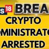 India Makes Arrests Crypto Administrator At US's Request, Accused Of Money Laundering | News18