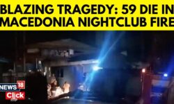 North Macedonia Nightclub Fire News | Deadly Fire Kills 59, Injures 155 | PM  Mickoski | N18G