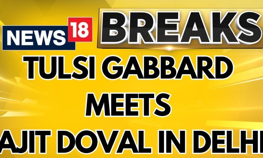 Ajit Doval Meets Tulsi Gabbard In Delhi, Chairs High-Level Security Meet | India-US Tis | News18