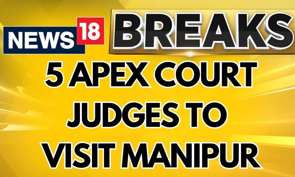 Five Supreme Court Judges Are Scheduled To Visit Manipur Relief Camp Today | Manipur Violence