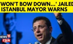 Istanbul Mayor Imamoglu Jailed On Corruption Charges, Sparking Nationwide Protests | N18G