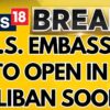 Taliban News | US Embassy To Open In Taliban Soon, Claim Government Sources | Breaking News | News18