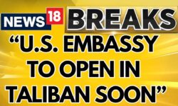 Taliban News | US Embassy To Open In Taliban Soon, Claim Government Sources | Breaking News | News18