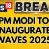 PM Modi To Inaugurate Waves 2025 | World Audio Visual Entertainment Summit In Mumbai Today | News18