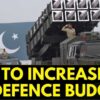 India Pakistan News | Pakistan's Defence Budget To Increase By 18 Percent: Reports | News18