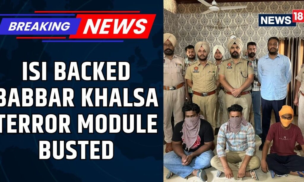 Punjab Police Busts ISI Backed Babbar Khalsa Terror Module | International Terror Module | News18