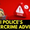 Must Watch Cybercrime Alert | India's Latest Scams Exposed | Digital Arrests, WhatsApp Scams & More