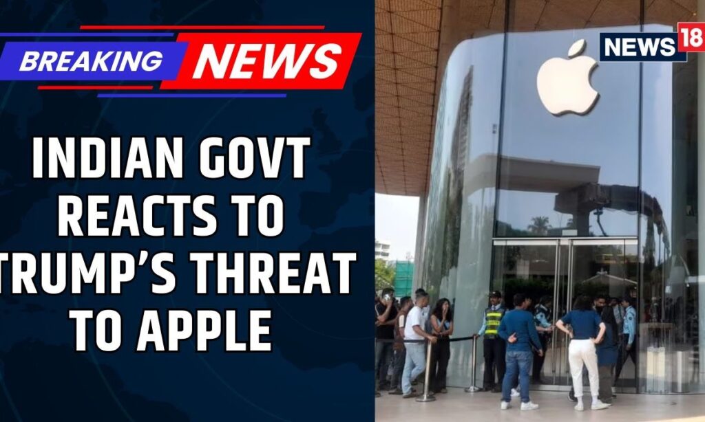 “India Is Confident Apple Will Continue To Grow Here” | Govt Sources React To Trump's Threat |News18