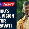 "India Is Capable": Naidu’s Mega Vision for Amravati and Andhra's Future | NDA | BJP | PM Modi