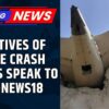 Kins of Ahmedabad Plane Crash Victims Speak Exclusively To CNN-News18 | Air India Plane Crash