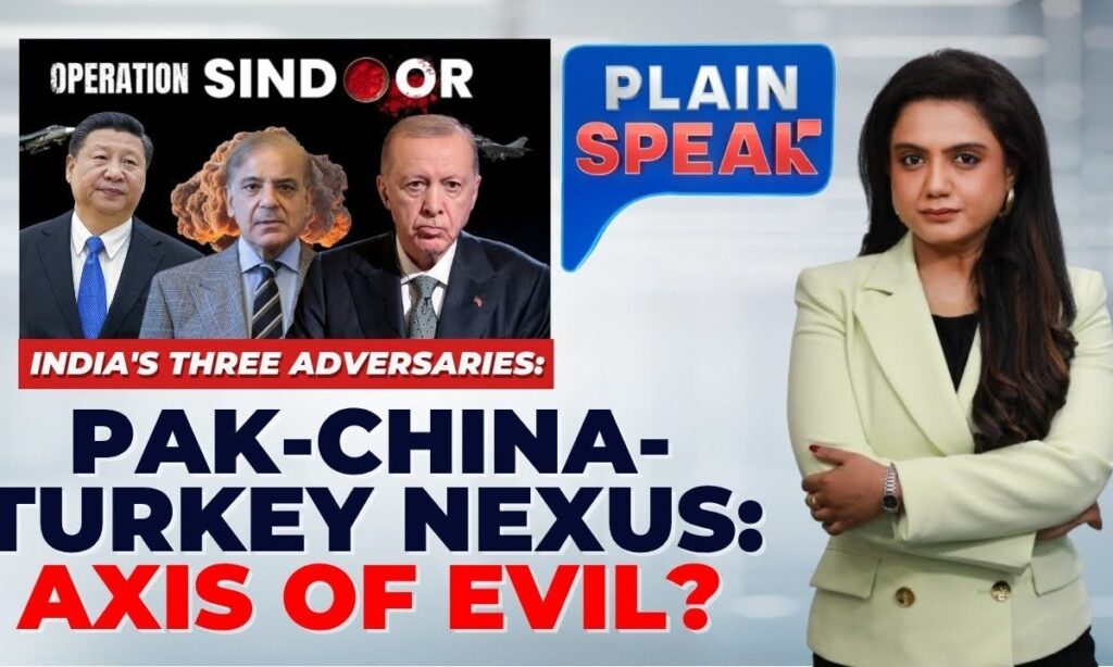 Pakistan-China-Turkey Nexus: Axis of Evil? | India's One Border, Three Enemies | Plain Speak