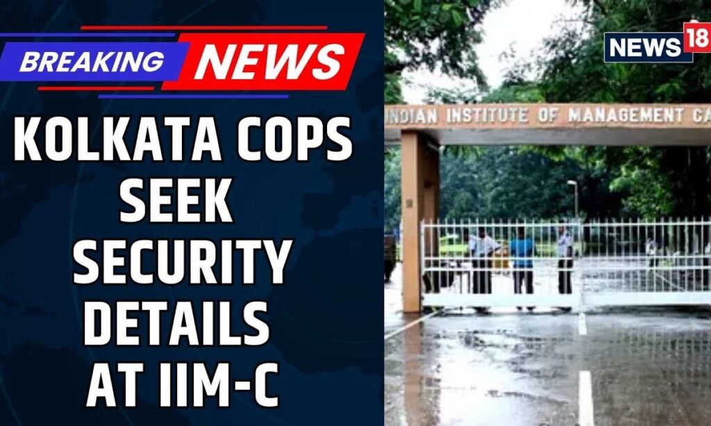 Haridevpur Police Writes To IIM Calcutta, Seeks Details On Campus Security Arrangements | News18