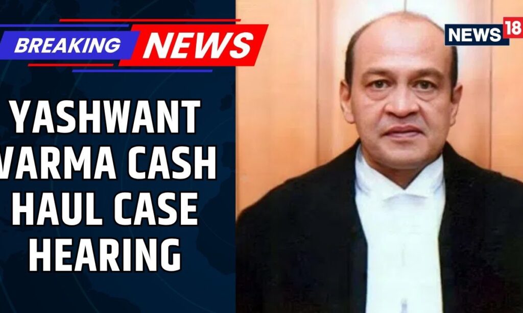 Yashwant Varma Cash Haul Row: Hearing underway in Supreme Court | Justice Yashwant Varma Case