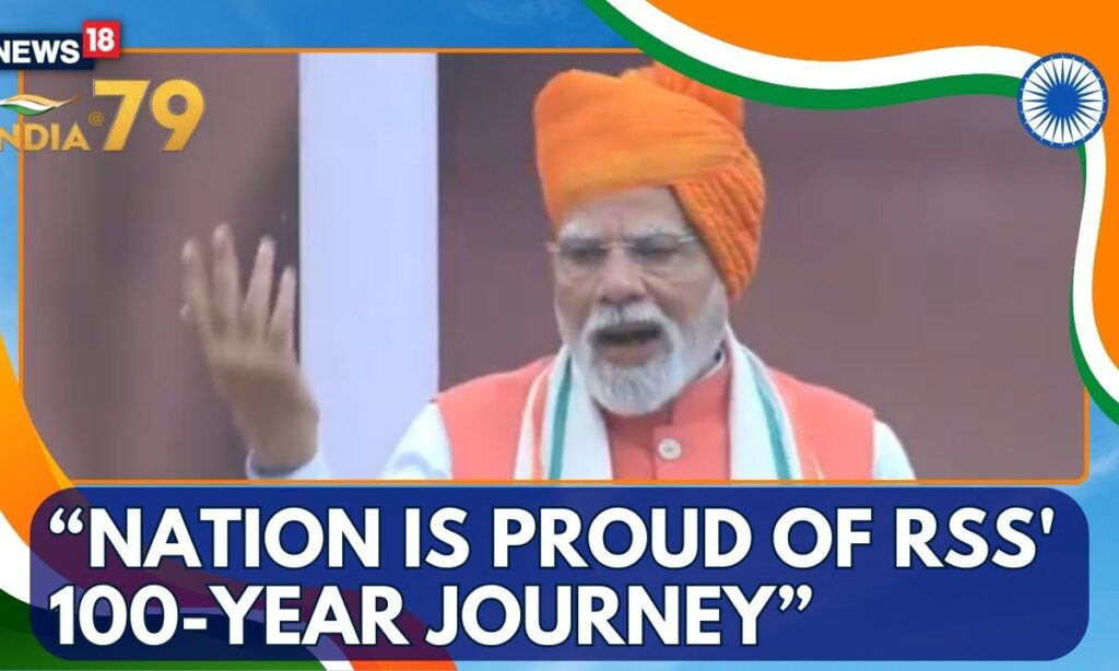 Nation is proud of RSS' 100-year journey: PM Modi in Independence Day Speech | PM Modi News